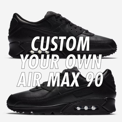 Custom Nike Air Max 90 - Custom Your Own Sneakers